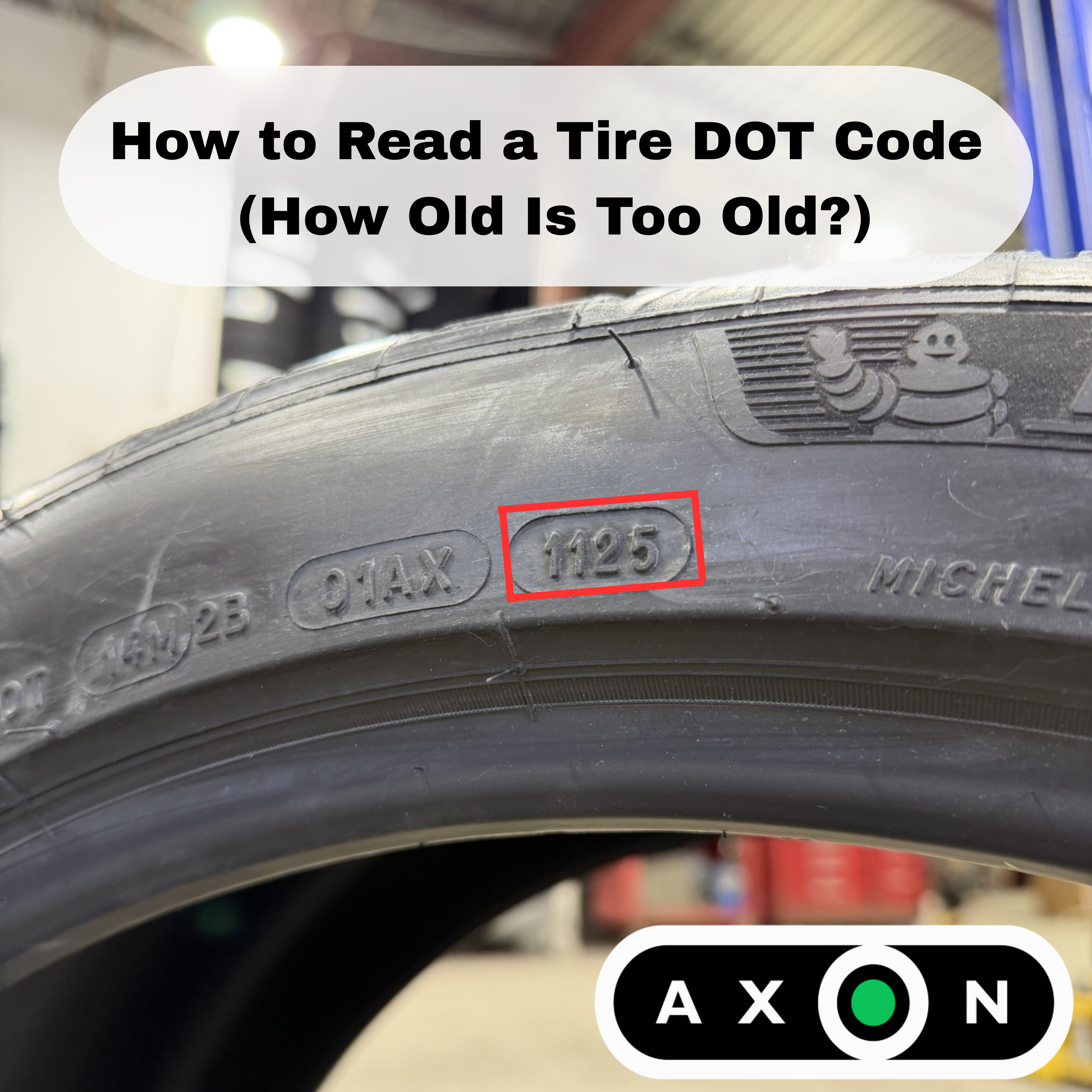 How to Read a Tire DOT Code in Canada (Tire Age Guide) – Axon Distribution